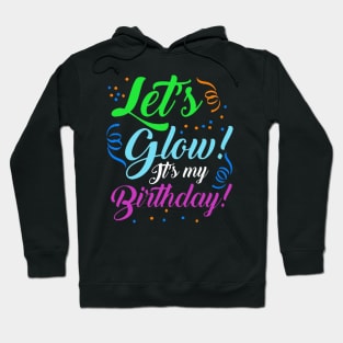 my birthday is glowing Hoodie